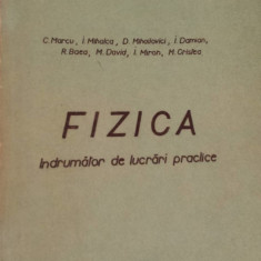 Fizica indrumator de lucrari practice - c marcu i damian