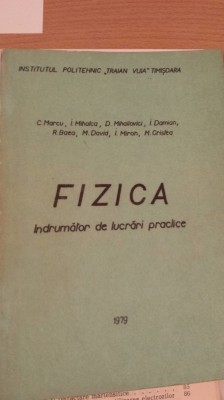 Fizica indrumator de lucrari practice - c marcu i damian foto
