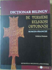 Dictionar Bilingv De Termeni Religiosi Ortodocsi Roman-france - Felicia Dumas ,396642 foto