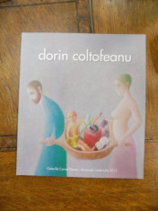 Catalog Dorin Coltofeanu, Galeriile Cornel Florea, Bucuresti iunie-iulie 2012 foto