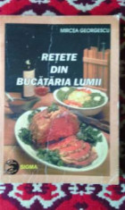 Carte: RETETE din Bucataria Lumii ,Sigma Primex,1999,Mircea Georgescu foto