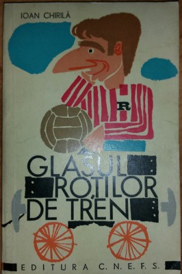 ioan chirila glasul rotilor de tren ioan chirila glasul rotilor de tren