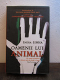 Cumpara ieftin OAMENII LUI ANIMAL -INDRA SINHA, 2010, Rao