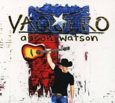 Aaron Watson - Vaquero ( 1 CD ) foto