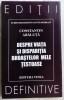 CONSTANTIN ABALUTA-DESPRE VIATA SI DISPARITIA BROASTELOR TESTOASE:POEME1968-2003