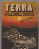 (C7554) TERRA - PLANETA VIETII DE DAN APOSTOL