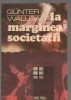 (C7547) LA MARGINEA SOCIETATII DE GUNTER WALLRAFF, Humanitas