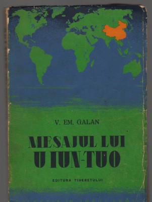 (C7545) MESAJUL LUI U IUN-TUO DE V.EM. GALAN foto