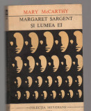 (C7502) MARGARET SARGENT SI LUMEA EI DE MARY McCARTHY