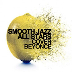 Smooth Jazz All Stars - Cover Beyonce ( 1 CD ) foto