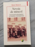 Mirel Banica NEVOIA DE MIRACOL Fenomenul pelerinajelor in Romania contemporana