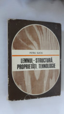 Lemnul- Structura, Proprietati, Tehnologie- P. Suciu ANUL 1975 foto