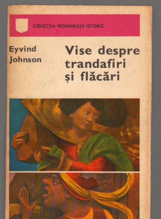 (C7537) VISE DESPRE TRANDAFIRI SI FLACARI DE EYVIND JOHNSON