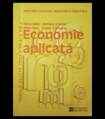 ECONOMIE APLICATA - MANUAL PENTRU CLASA A XII-A, A XIII - ELENA BALAN, HUMANITAS foto