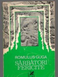 (C7530) SARBATORI FERICITE DE ROMULUS GUGA