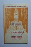 Cumpara ieftin OLTENIA-COLEGIUL N. BALCESCU, UN ALTAR CU SINGURATATI (POEZIE), CRAIOVA, 1993