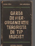 (C7533) GARDA DE FIER, ORGANIZATIE TERORISTA DE TIP FASCIST DE MIHAI FATU