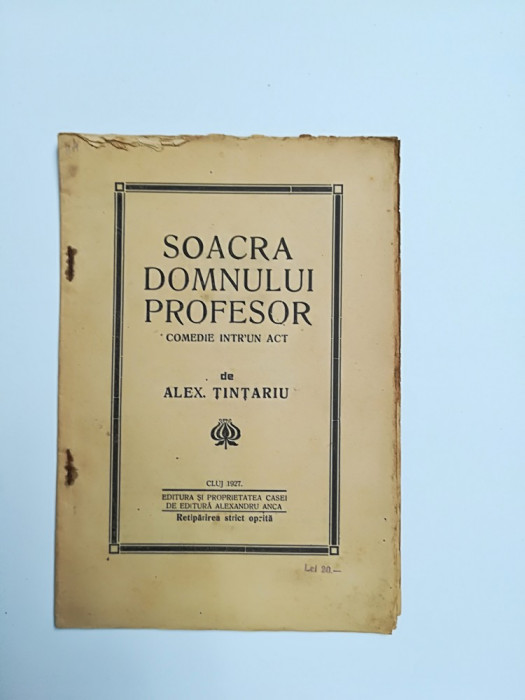 TRANSILVANIA-TEATRU COMEDIE , CLUJ, 1927, SOACRA DOMNULUI PROFESOR
