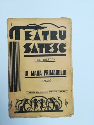 TEATRU SATESC, BUZAU, INTERBELIC, IN MANA PRIMARULUI foto