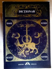 Dictionar teosofie, esoterism, metafizica, masonerie foto