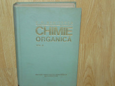 Chimie Organica -C.D.Nenitescu Vol.II Anul 1980 foto