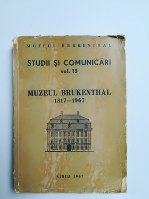 TRANSILVANIA- MUZEUL BRUKENTHAL 1817-1967, STUDII SI COMUNICARI, OMAGIAL, SIBIU foto