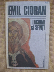 Emil Cioran - Lacrimi si sfinti (Humanitas) foto