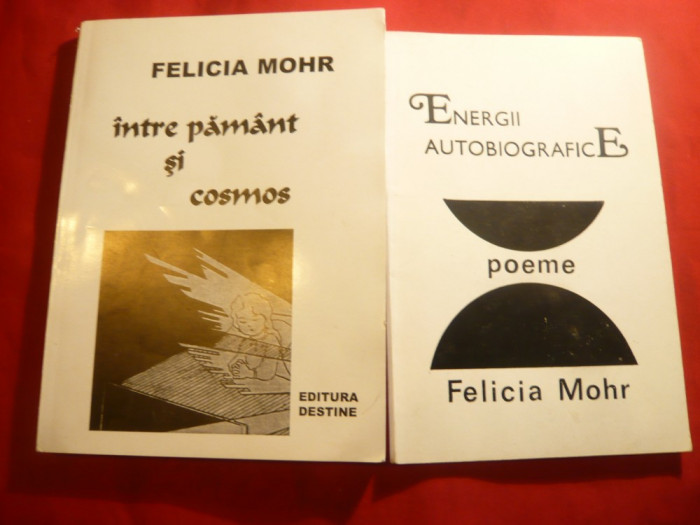 2 Volume Poezii de Felicia Mohr - Energii Autobiografice si Intre Pamant si Cosm