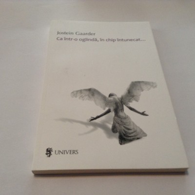 Jostein Gaarder - Ca intr-o oglinda , in chip intunecat,RF10/3 foto