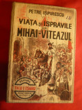 Petre Ispirescu - Viata si Ispravile lui Mihai Viteazul - Ed. Ticu Esanu 1942