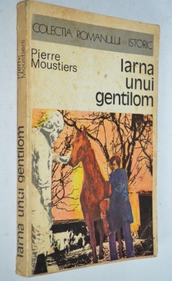 Iarna unui gentilom - Pierre Moustiers - 1975 foto
