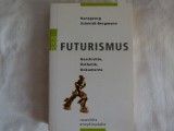 Futurismus- geschichte , asthetik, dokumente