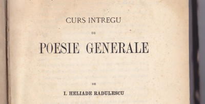 I. Heliade Radulescu, Curs intregu de poesie generale, Bucuresti 1868 foto