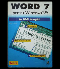 WORD 7 - PENTRU WINDOWS 95 IN 460 IMAGINI - JOYCE NIELSEN - EDITURA TEORA - 1998 foto