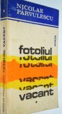 Fotoliul vacant - Nicolae Parvulescu - 1986