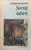SORTITI IUBIRII - Tudor Octavian