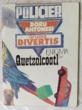 Cumpara ieftin DORU ANTONESI (DIVERTIS) - ENIGMA LUI QUETZALCOATL (POLICIER/EDITURA RATON 1990)