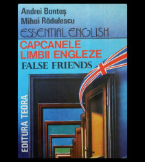 CAPCANELE LIMBII ENGLEZE - FALSE FRIENDS - ANDREI BANTA? - EDITURA TEORA AN 1992 foto