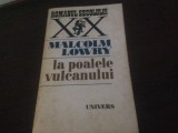 MALCOLM LOWRY, LA POALELE VULCANULUI