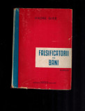 Andre Gide, Falsificatorii de bani, interbelica, aprox 1931, traducere S. Rivain