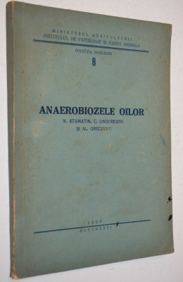 Anaerobiozele oilor - COLECTIA INDRUMARI - 1956 foto