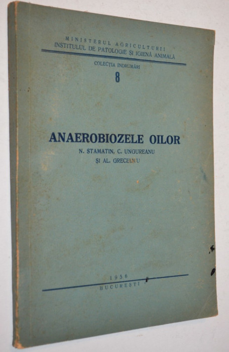 Anaerobiozele oilor - COLECTIA INDRUMARI - 1956