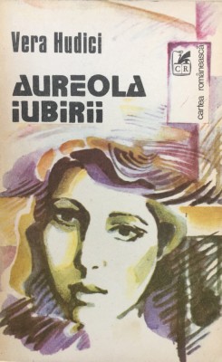 AUREOLA IUBIRII - Vera Hudici foto