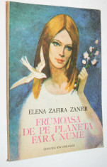 Frumoasa de pe planeta fara nume - Elena Zafira Zanfir - 1986 foto