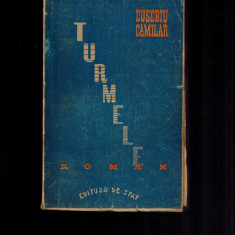 Eusebiu Camilar - Turmele, carte veche, 1946