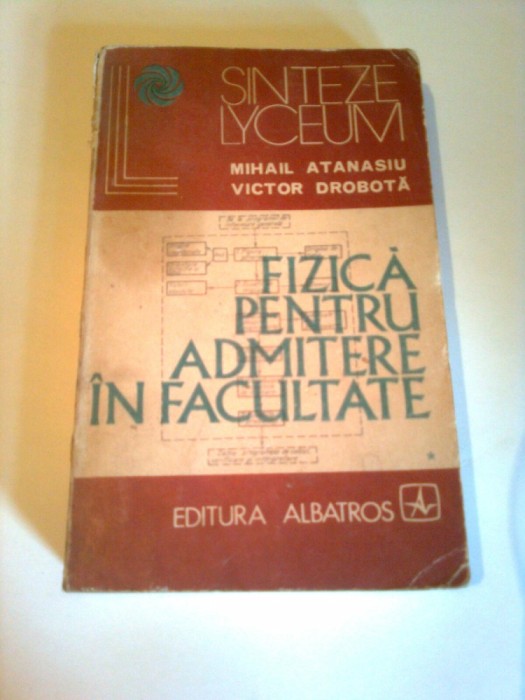 FIZICA PENTRU ADMITERE IN FACULTATE - TEHNICA REZOLVARII PROBLEMELOR ( vol. 1)