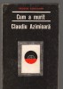 (C7515) CUM A MURIT CLAUDIU AZIMIOARA DE THEODOR CONSTANTIN