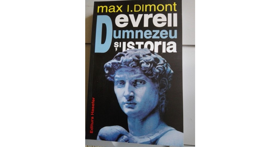 Evreii, Dumnezeu si istoria Max Dimont | arhiva Okazii.ro