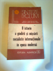 O ISTORIE A GANDIRII SI MISCARII SOCIALISTE INTERNATIONALE IN EPOCA MODERNA foto