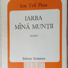 ION TRIF PLESA - IARBA MANA MUNTII (VERSURI, vol. debut 1982/dedicatie-autograf)